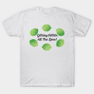 Getting Better all the Lime T-Shirt